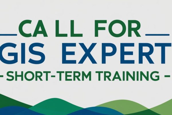 Call for GIS Expert – Short-Term Training