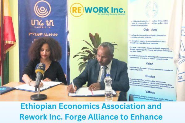 Ethiopian Economics Association and Rework Inc. Forge Alliance to Enhance Capacity Building